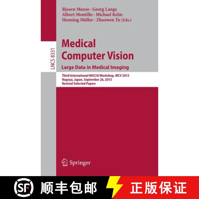 【3-4周达】Medical Computer Vision. Large Data in Medical Imaging: Third International MICCAI Worksho... [9783319055299]
