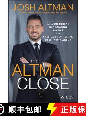 【3-4周达】The Altman Close: Million-Dollar Negotiating Tactics From AmericaS Top-Selling Real Esta... [9781119560111]