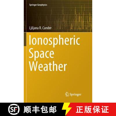 【3-4周达】Ionospheric Space Weather (Softcover reprint of the original 1st ed. 2019) [9783030075903]