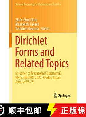 【3-4周达】Dirichlet Forms and Related Topics : In Honor of Masatoshi Fukushima's Beiju, IWDFRT 2022,... [9789811946745]