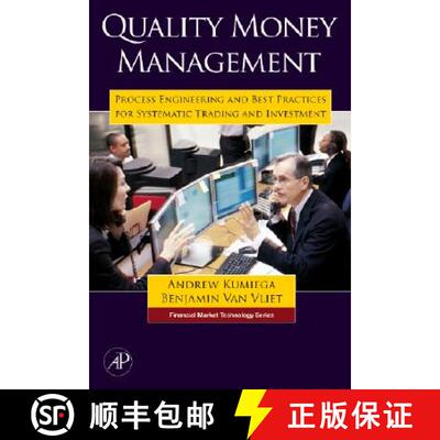 【3-4周达】Quality Money Management: Process Engineering and Best Practices for Systematic Trading an... [9780123725493]
