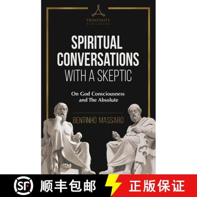 【3-4周达】Spiritual Conversations with a Skeptic: On God Consciousness and The Absolute [9780578649245]
