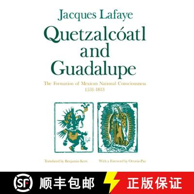 【3-4周达】Quetzalcoatl and Guadalupe – The Formation of Mexican National Consciousness, 1531–1813 [9780226467887]