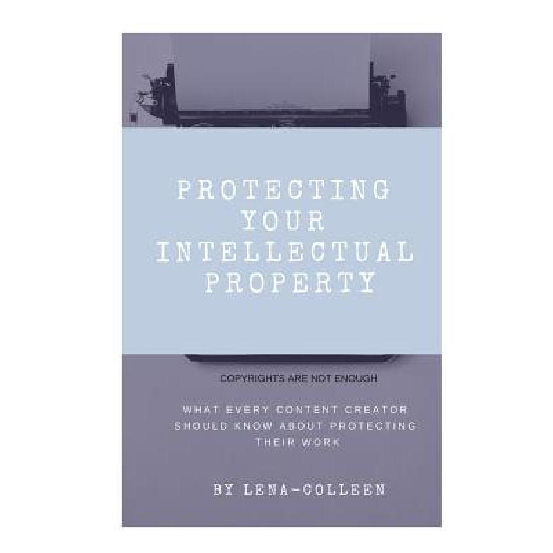 预订 protecting your intellectual property: copyrights are not