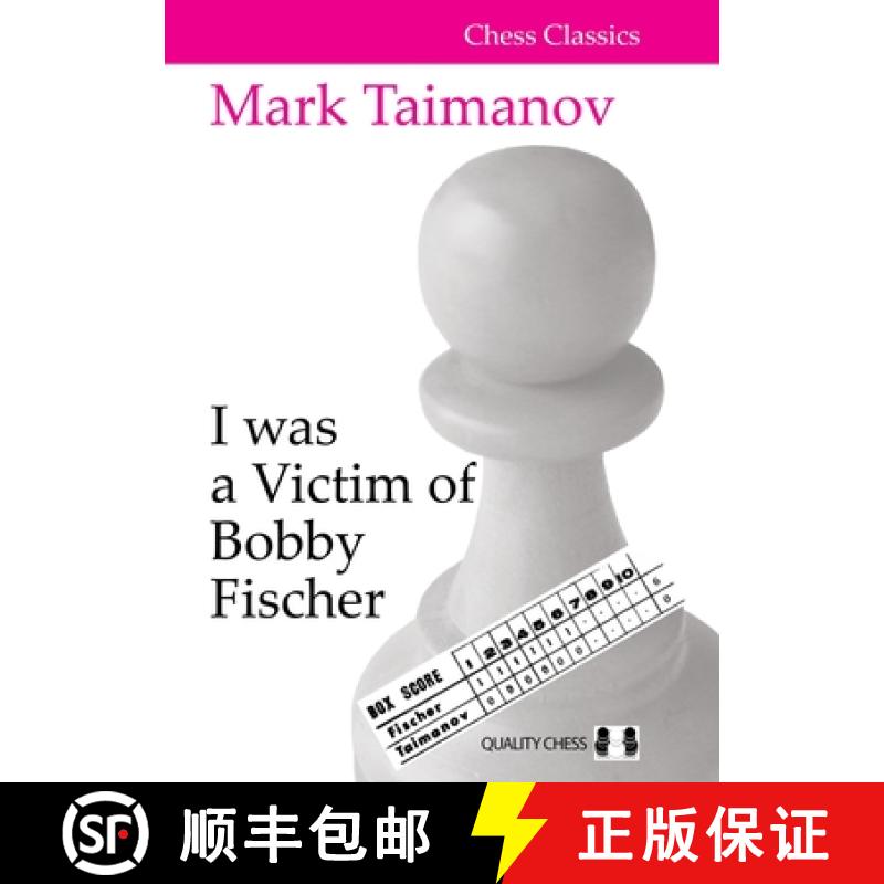 【2-3周达】I was a Victim of Bobby Fischer [9781784831608]