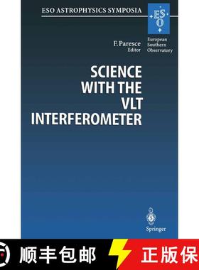 【3-4周达】Science with the VLT Interferometer : Proceedings of the ESO Workshop Held at Garching, Ge... [9783662223994]