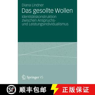 【3-4周达】Das Gesollte Wollen : Identitätskonstruktion zwischen Anspruchs- und Leistungsindividuali... [9783531191928]