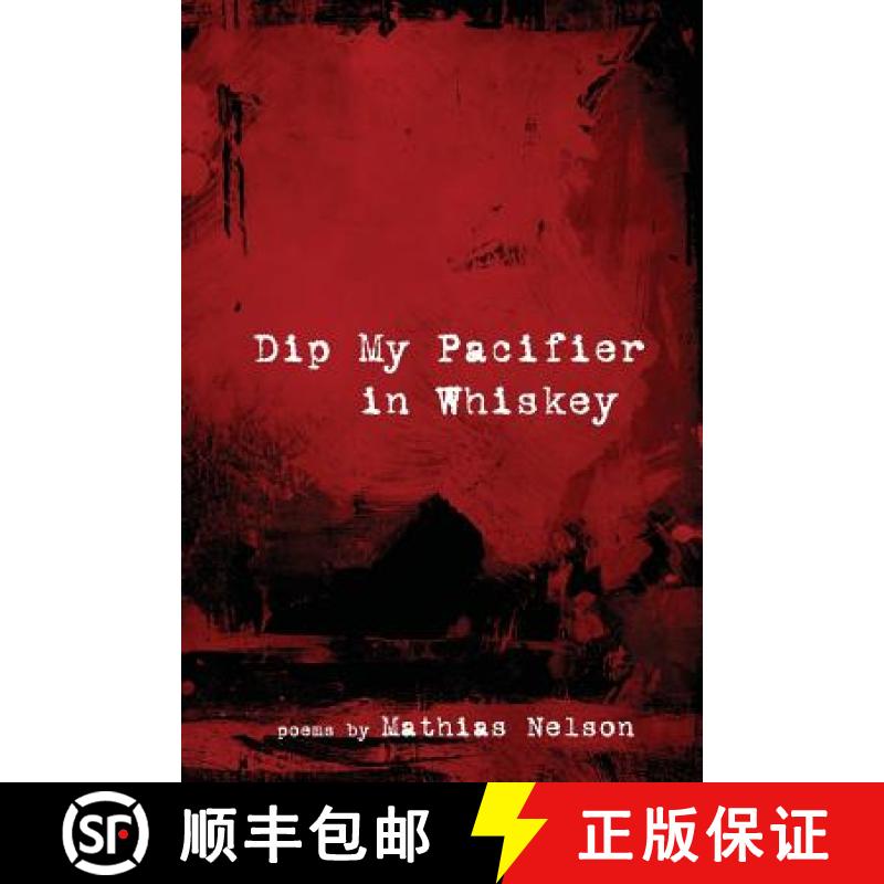 预订 Dip My Pacifier in Whiskey [9781935520481]