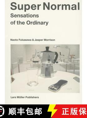现货 平常至极 Super Normal: Sensations of the Ordinary [9783037781067]