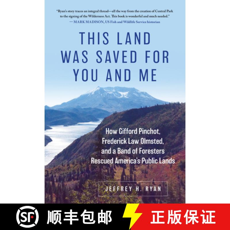 【3-4周达】This Land Was Saved for You and Me : How Gifford Pinchot, Frederick Law Olmsted, and a Ban... [9780811771665]