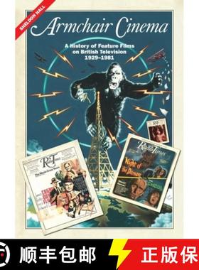 【3-4周达】Armchair Cinema: A History of Feature Films on British Television, 1929-1981 [9781399520133]