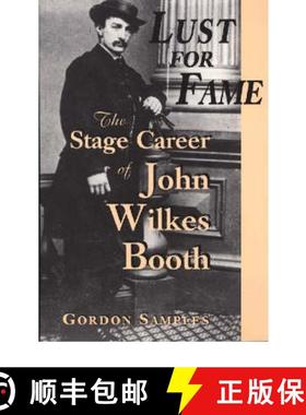 【3-4周达】Lust for Fame : The Stage Career of John Wilkes Booth [9780786405862]