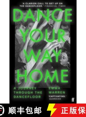 【3-4周达】Dance Your Way Home : A Journey Through the Dancefloor [9780571366040]