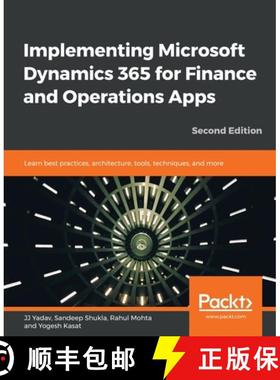 预订 Implementing Microsoft Dynamics 365 for Finance and Operations Apps: Learn best practices, archi... [9781789950847]