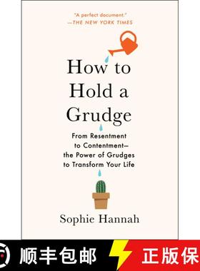【3-4周达】How to Hold a Grudge: From Resentment to Contentment--The Power of Grudges to Transform Yo... [9781982111434]