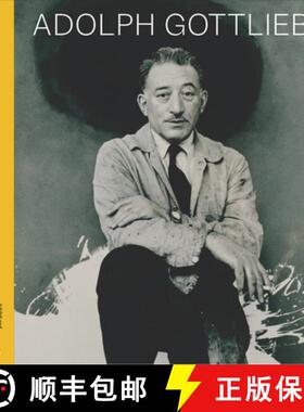 【3-4周达】Adolph Gottlieb: A Powerful Will to Art [9781941366745]