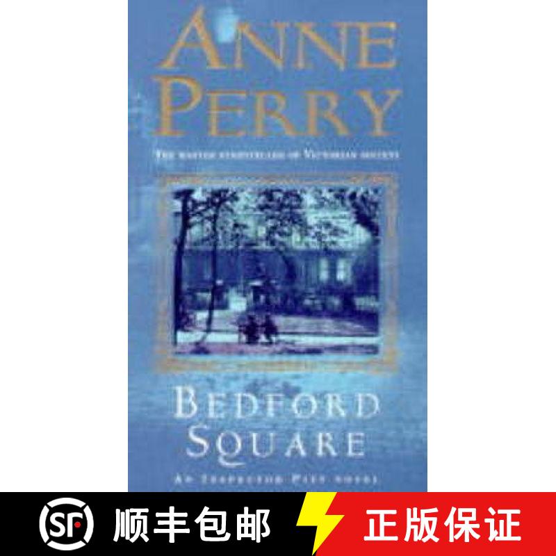 【3-4周达】Bedford Square (Thomas Pitt Mystery, Book 19): Murder, intrigue and class struggles in Vic... [9780747262312]