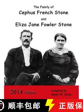 【3-4周达】The Family of Cephus Stone and Eliza Jane Fowler Stone [9781312554429]