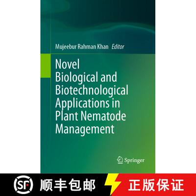 【3-4周达】精装 Novel Biological and Biotechnological Applications in Plant Nematode Management [9789819928927]