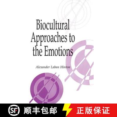 【3-4周达】Biocultural Approaches to the Emotions: - Biocultural Approaches to the Emotions [9780521652117]