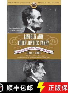 【3-4周达】Lincoln and Chief Justice Taney: Slavery, Secession, and the President's War Powers [9780743250337]