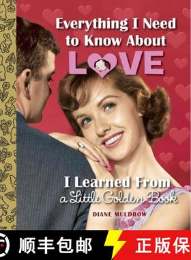 【3-4周达】Everything I Need to Know about Love I Learned from a Little Golden Book [9780553508758]