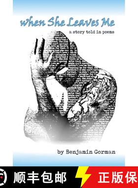 【3-4周达】When She Leaves Me: A Story Told in Poems [9781948120708]