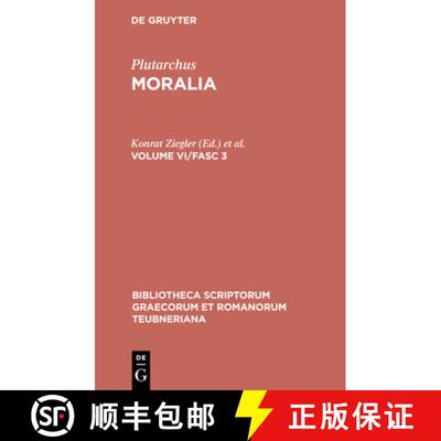 【3-4周达】Moralia, Vol. VI, Fasc. 3: de Musica, de Libidine Et Aegritudine, Parsne an Facultas Animi... [9783598716881]