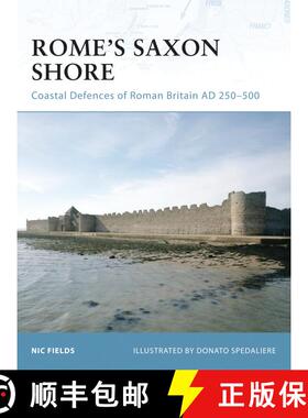预订 Rome's Saxon Shore: Coastal Defences of Roman Britain, AD 250-500 [9781846030949]