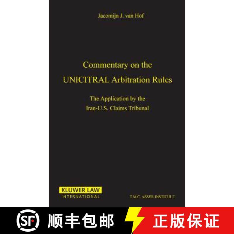 预订 Commentary on the Uncitral Arbitration Rules:The Applications by the Iran-U. S. Claims Tribunal:... [9789065445902]