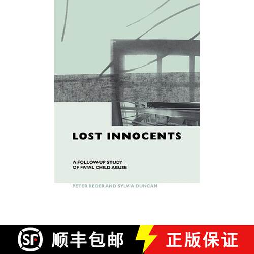 【3-4周达】Lost Innocents : A Follow-up Study of Fatal Child Abuse [9780415202701]