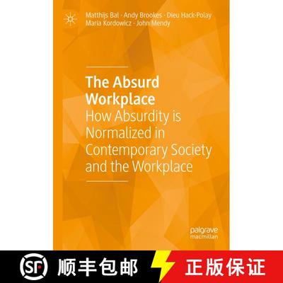 【3-4周达】The Absurd Workplace : How Absurdity is Normalized in Contemporary Society and the Workplace [9783031178894]