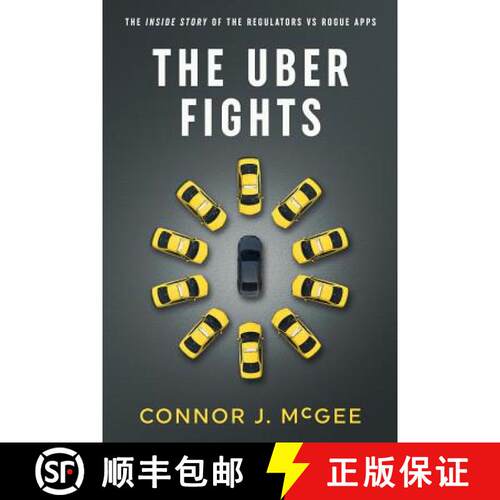 【3-4周达】The Uber Fights: The Inside Story of the Regulators vs Rogue Apps [9780692941737]