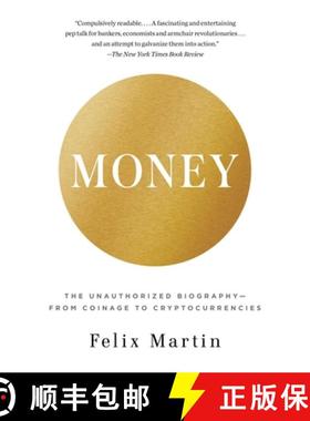 预订 Money: The Unauthorized Biography--From Coinage to Cryptocurrencies [9780345803559]