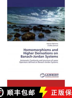 预订 Homomorphisms and Higher Derivations on Banach-Jordan Systems [9786137323977]