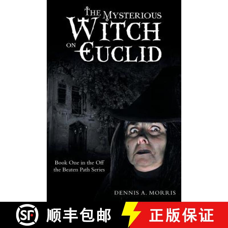 【2-3周达】The Mysterious Witch on Euclid: Book One in the Off the Beaten Path Series [9781458220264]