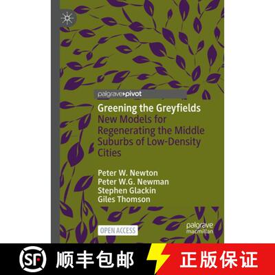 【3-4周达】精装 Greening the Greyfields : New Models for Regenerating the Middle Suburbs of Low-Densi... [9789811662379]