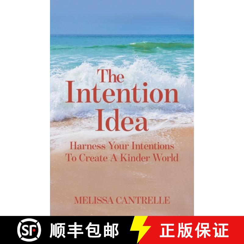 【3-4周达】The Intention Idea: Harness Your Intentions To Create A Kinder World [9781734696509]