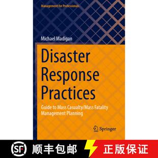 【3-4周达】Disaster Response Practices: Guide to Mass Casualty/Mass Fatality Management Planning [9783031421495]