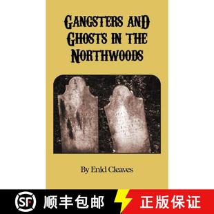 Gangsters and Northwoods 9781621370956 the 4周达 Ghosts