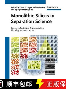 【3-4周达】Monolithic Silicas In Separation Science Concepts, Syntheses, Characterization, Modeling A... [9783527325757]
