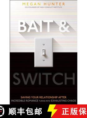 【3-4周达】Bait & Switch : Saving Your Relationship After Incredible Romance Turns Into Exhausting Chaos [9781936268702]