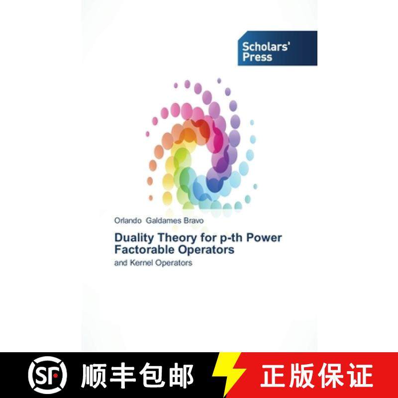 预订 Duality Theory for p-th Power Factorable Operators [9783639518436]