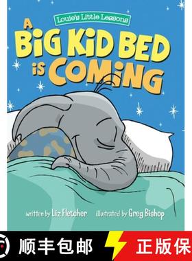 【3-4周达】A Big Kid Bed is Coming : How to Transition and Keep Your Toddler in Their Bed [9780998193601]