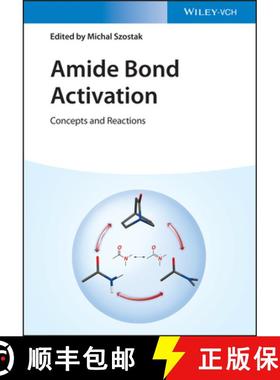 【3-4周达】Amide Bond Activation - Concepts and Reactions [9783527348312]