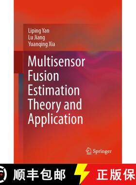【3-4周达】Multisensor Fusion Estimation Theory and Application [9789811594250]