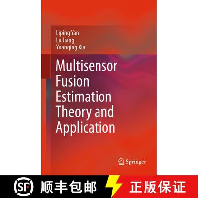 【3-4周达】Multisensor Fusion Estimation Theory and Application [9789811594250]