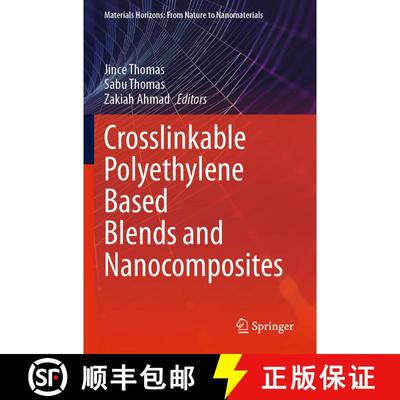 【3-4周达】Crosslinkable Polyethylene Based Blends and Nanocomposites [9789811604881]