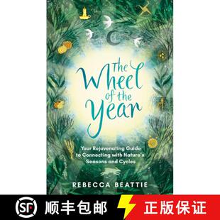 【3-4周达】The Wheel of the Year: Your Rejuvenating Guide to Rediscovering Nature's Cycles and Seasons [9781783967131]