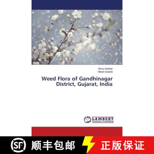 预订 Weed Flora of Gandhinagar District, Gujarat, India [9783659427121]